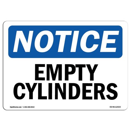 SIGNMISSION Safety Sign, OSHA Notice, 7" Height, Rigid Plastic, Empty Cylinders Sign, Landscape OS-NS-P-710-L-12023